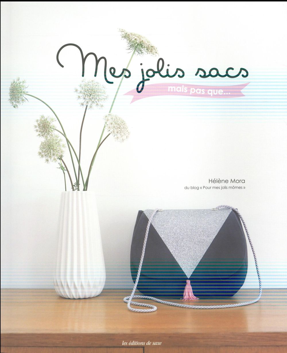 Mes jolis sacs mais pas que...
