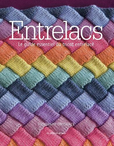 Entrelacs ; le guide essentiel du tricot entrelacé