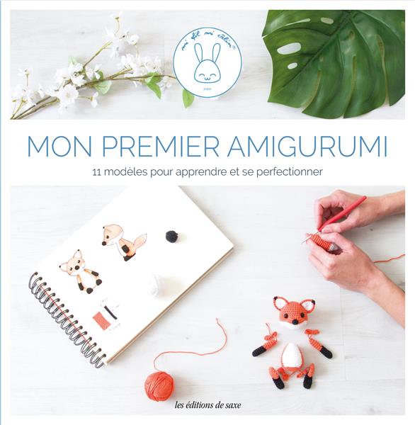 Mon premier amigurumi ; 11 modèles au crochet pour apprendre et se perfectionner