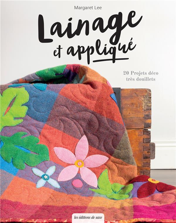 Lainage et appliqué : 20 projets déco très douillets