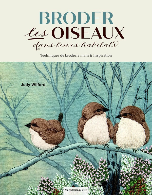 Broder les oiseaux dans leurs habitats : techniques de broderie main & inspiration