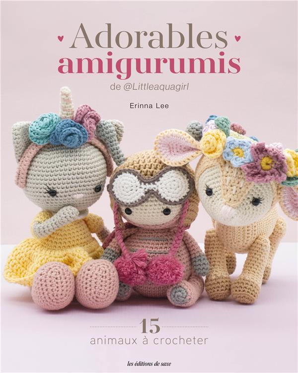 Adorables amigurumis de  littleaquagirl. 15 animaux a crocheter
