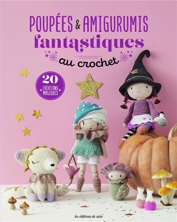 Poupées & amigurumis fantastiques au crochet