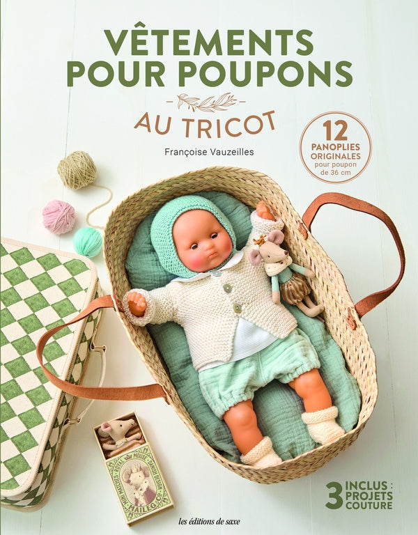 Vêtements pour poupons au tricot : 12 panoplies originales pour poupon de 36 cm