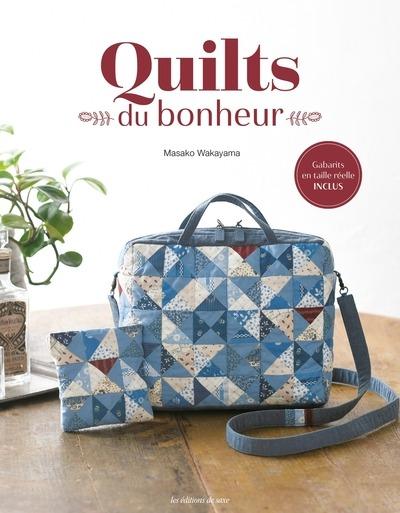 Quilts du bonheur : 35 créations originales