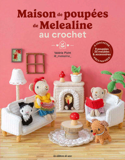 La maison de poupées de Melealine au crochet : La famille de souris et ses 35 meubles et accessoires