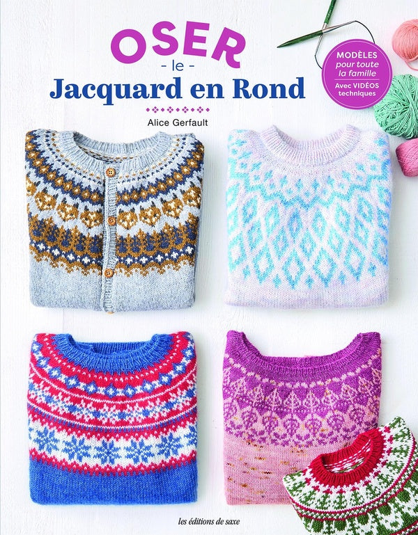 Le jacquard en rond, pas à pas : Des vêtements pour toute la famille au fil des saisons
