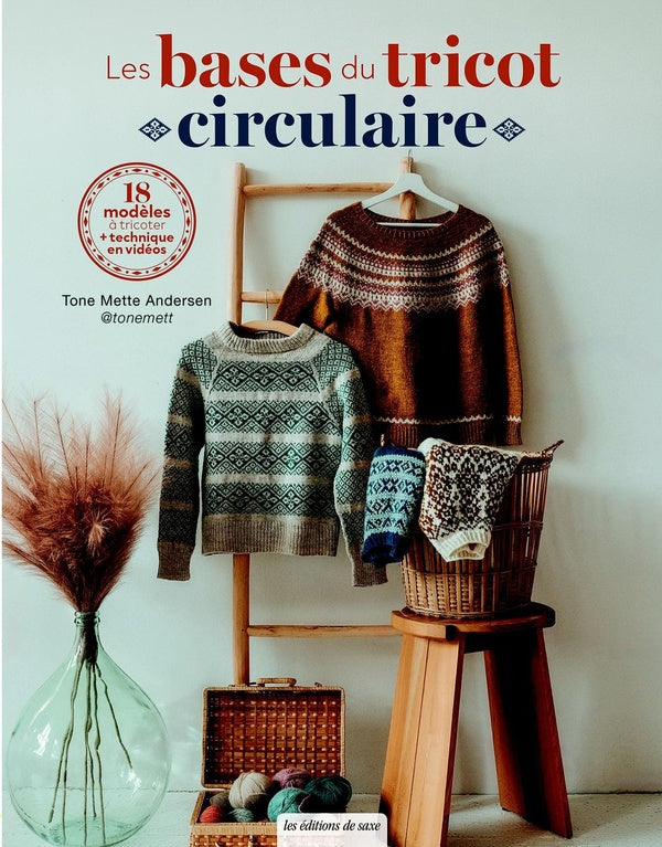 Les bases du tricot circulaire : 18 modèles à tricoter