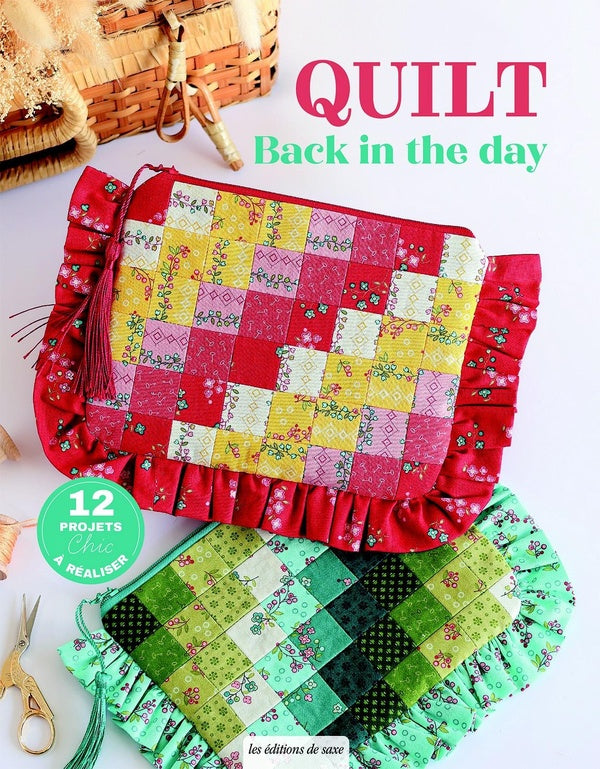Quilt back in the day : 12 projets chic à réaliser