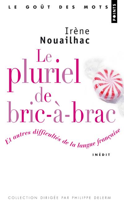 Le pluriel de bric-à-brac et autres difficultés de la langue française - flash vidéo