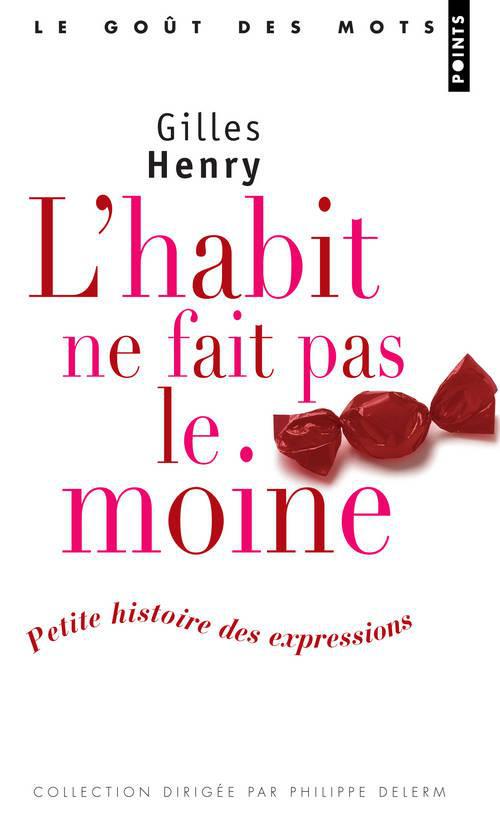 L'habit ne fait pas le moine ; petite histoire des expressions - flash vidéo