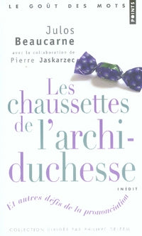 Les chaussettes de l'archi-duchesse et autres défis de la prononciation - flash vidéo