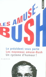 Les amuse-bush - flash vidéo