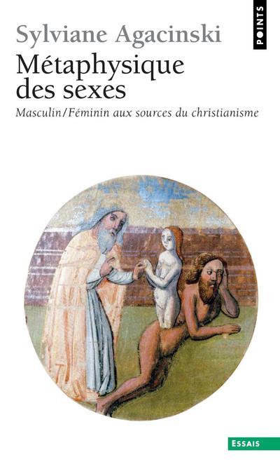 Métaphysique des sexes ; masculin/féminin aux sources du christianisme
