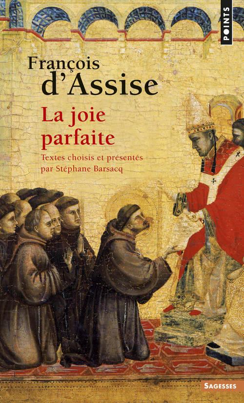 François d'Assise ; la joie parfaite