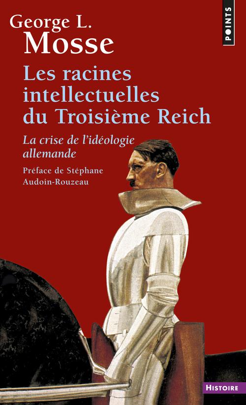 Racines intellectuelles du Troisième Reich ; la crise de l'idéologie allemande