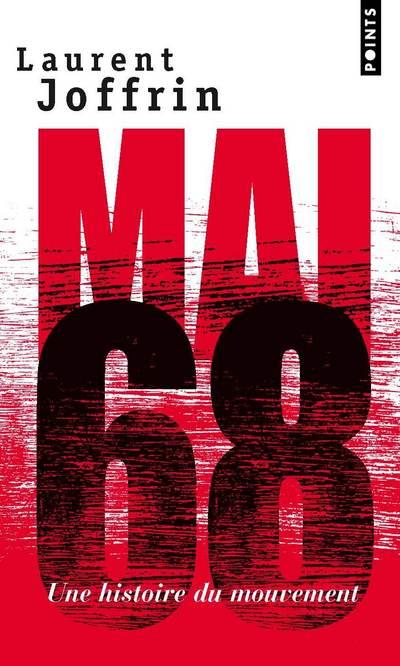 Mai 68 ; une histoire du mouvement
