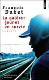 La galère ; jeunes en survie