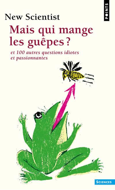 Mais qui mange les guêpes ? et 100 autres questions - flash vidéo