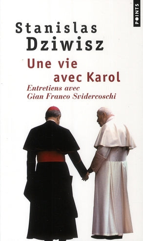 Une vie avec Karol ; entretiens avec Gian Franco Svidercoschi