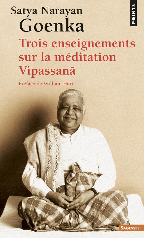 Trois enseignements sur la méditation vipassanâ
