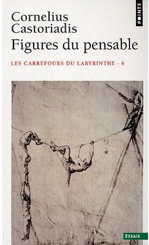 Les carrefours du labyrinthe Tome 6 : Figures du pensable