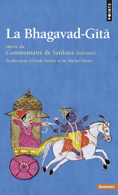 La Bhagavad-Gîtâ ; commentaire de Sankara (extraits)