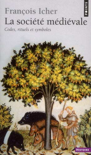 La société médiévale ; codes, rituels et symboles