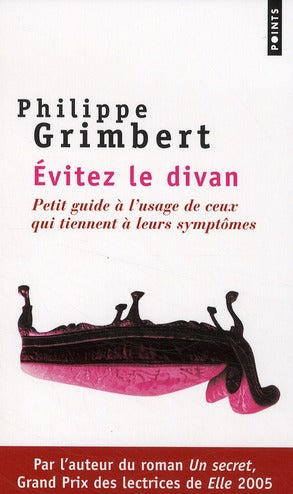évitez le divan ; petit guide à l'usage de ceux qui tiennent à leurs symptômes