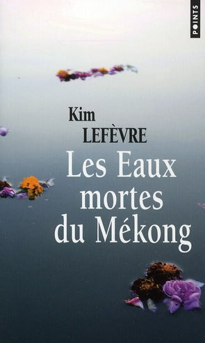 Les eaux mortes du Mékong