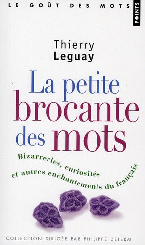 Petite brocante des mots ; bizarreries, couriosités et autres enchantements du français - flash vidéo
