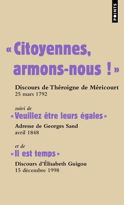 Citoyennes, armons-nous" ; "veuillez être leurs égales" ; "il est temps
