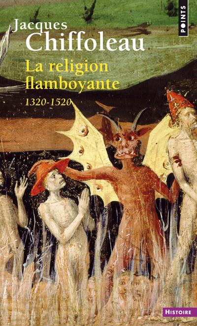La religion flamboyante ; France (1320-1520)