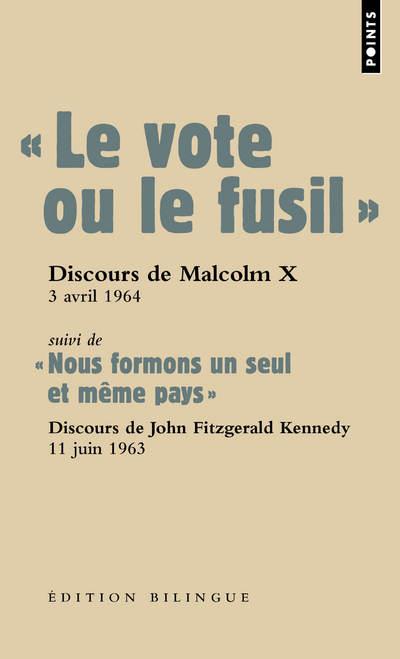 "le vote ou le fusil" ; discours de Malcolm X, 3 avril 1964 ; "nous formons un seul et même pays" ; discours de John Fitzgerald Kennedy, 11 juin 1963