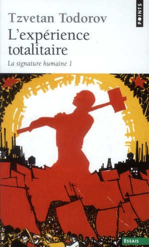 La signature humaine Tome 1 ; l'expérience totalitaire