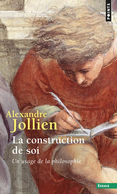 La construction de soi ; un usage de la philosophie