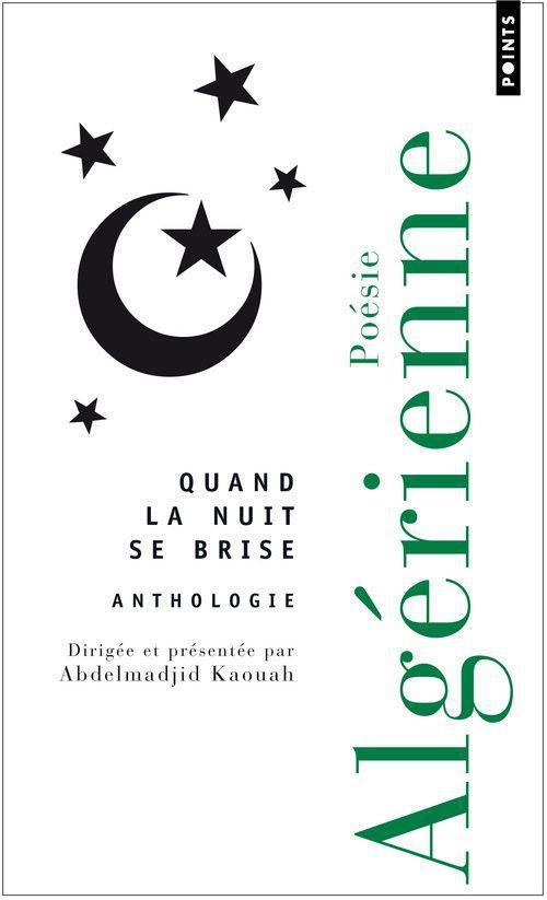 Quand la nuit se brise ; anthologie de poésie algérienne