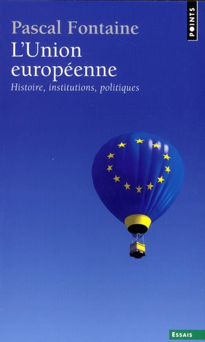 L'union européenne ; histoire, institutions, politiques