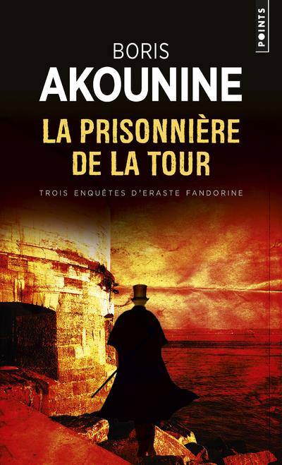 La prisonnière de la tour ; trois enquêtes d'Eraste Fandorine