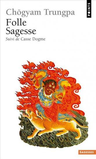 Folle sagesse ; casse dogme