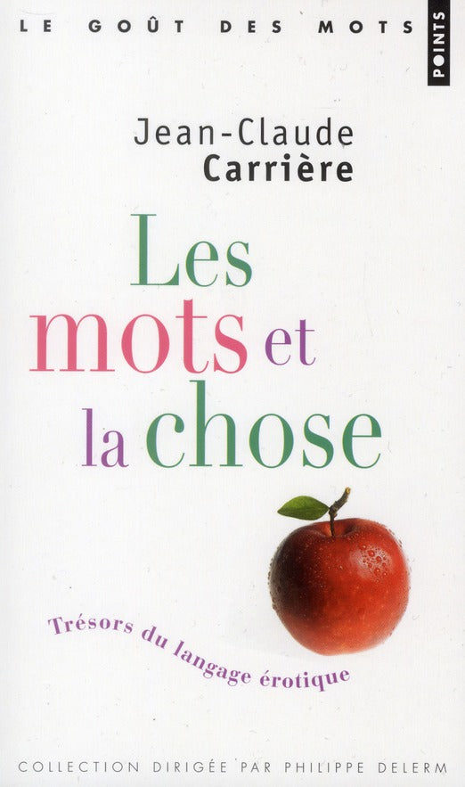 Les mots et la chose ; trésors du langage érotique - flash vidéo