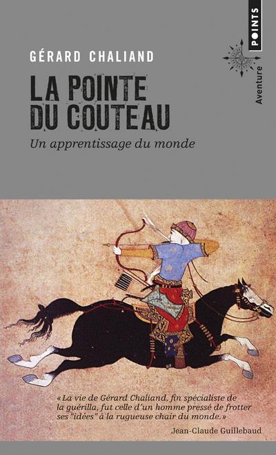 La pointe du couteau ; un apprentissage du monde