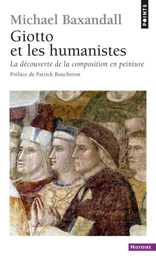 Giotto et les humanistes ; la découverte de la composition en peinture (1340-1450)