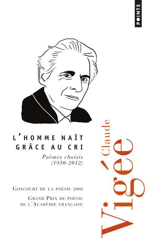 L'homme naît grâce au cri ; poèmes choisis (1950-2012)