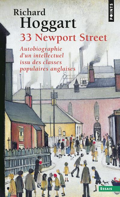 33 Newport Street ; autobiographie d'un intellectuel issu des classes populaires anglaises