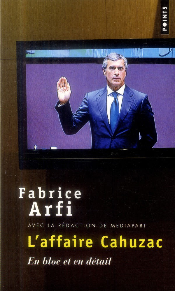 L'affaire Cahuzac ; en bloc et en détail