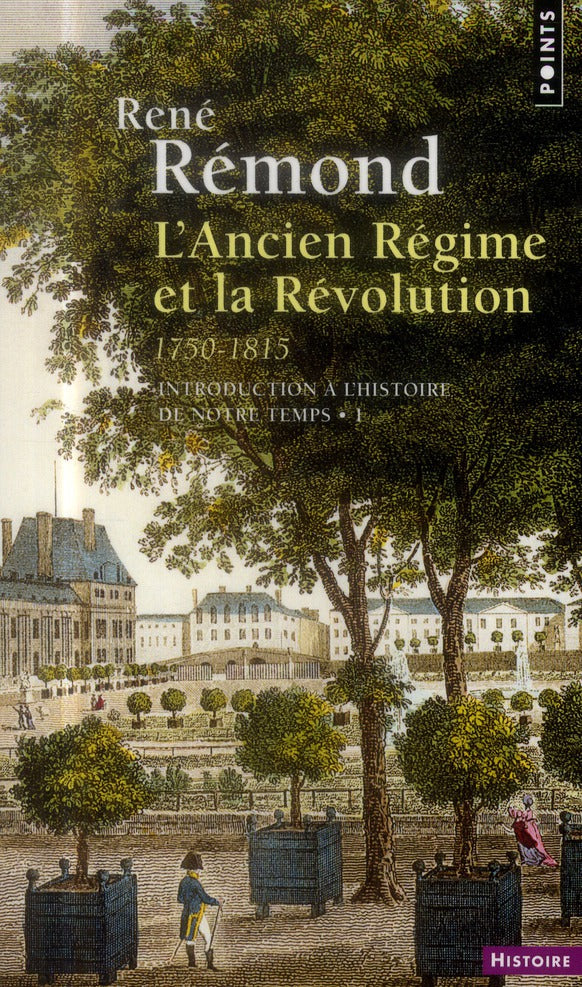 Introduction à l'histoire de notre temps Tome 1 ; l'Ancien Régime et la Révolution 1750-1815