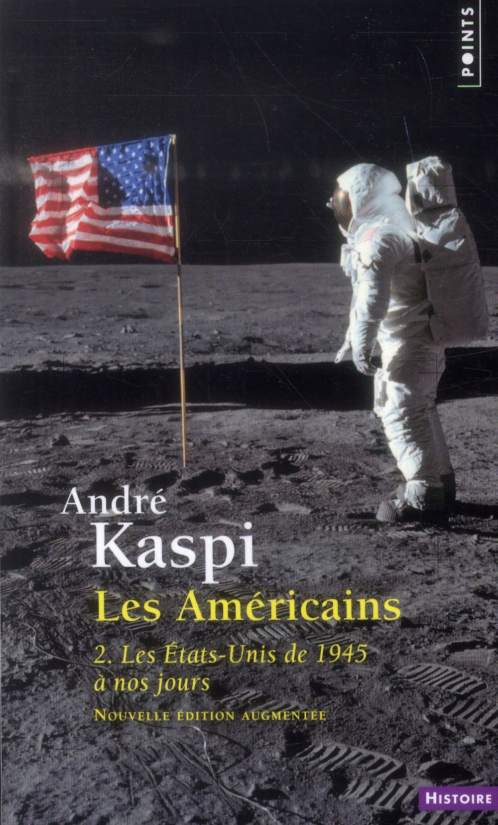 Les Américains Tome 2 ; les Etats-Unis de 1945 à nos jours