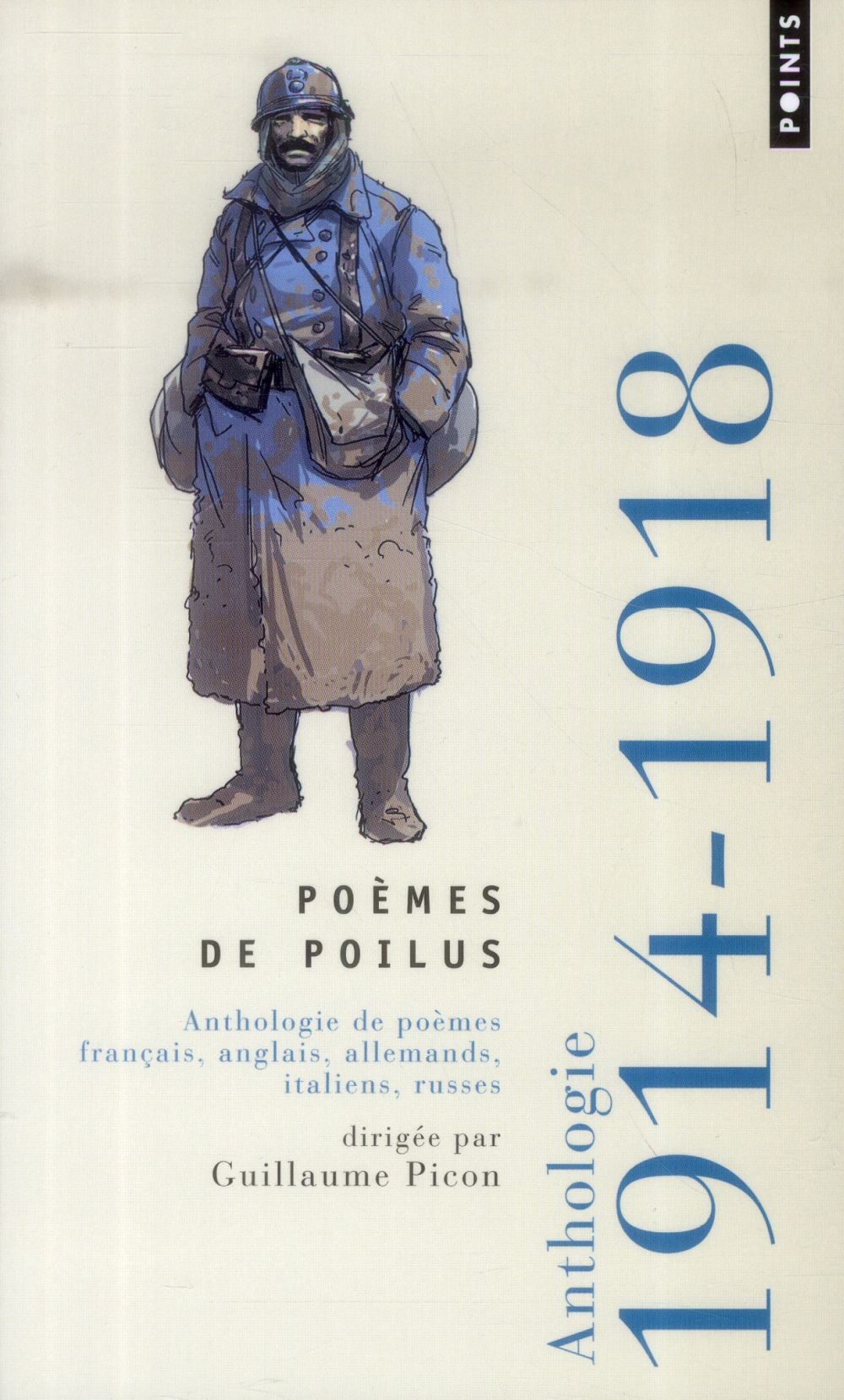Poèmes de Poilus ; anthologie de poèmes français, anglais, allemands, italiens, russes ; 1914-1918