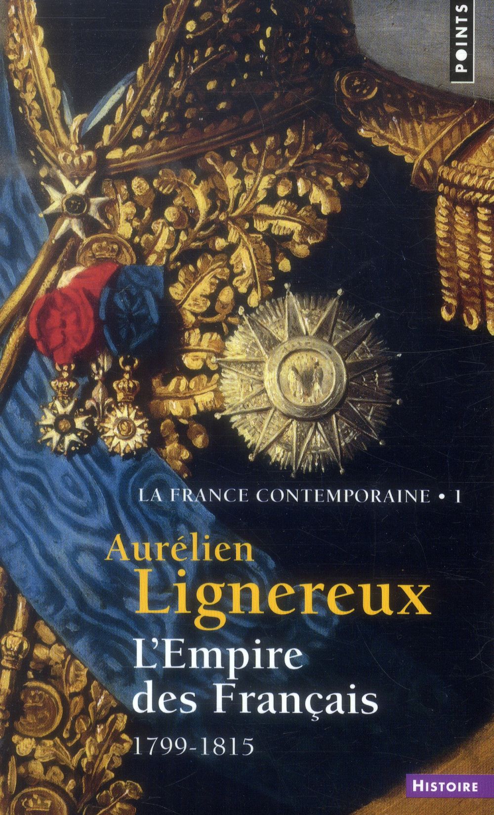 La France contemporaine Tome 1 ; l'Empire des Français ; 1799-1815